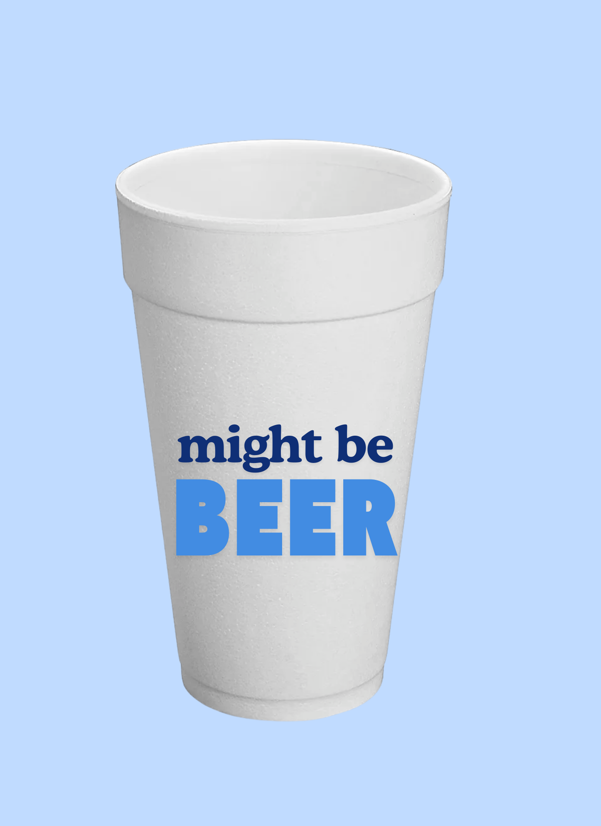 Might Be Beer Cup